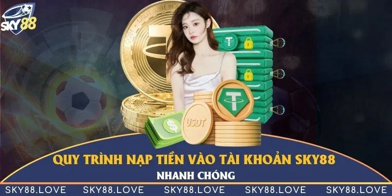 4 bước nạp tiền vào tài khoản cá cược đơn giản và nhanh chóng