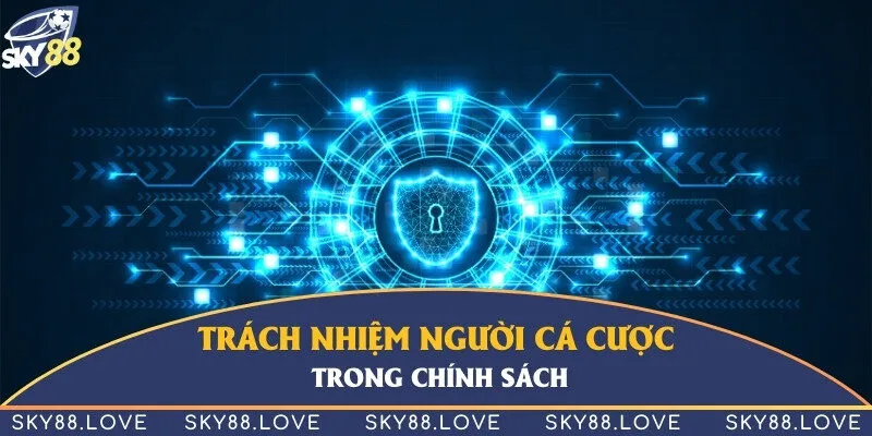 Trách nhiệm của người chơi khi tham gia cá cược ở nhà cái Sky88