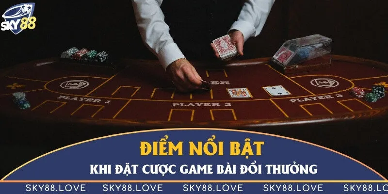 Những ưu điểm khiến cho game bài luôn nổi bật tại sân chơi