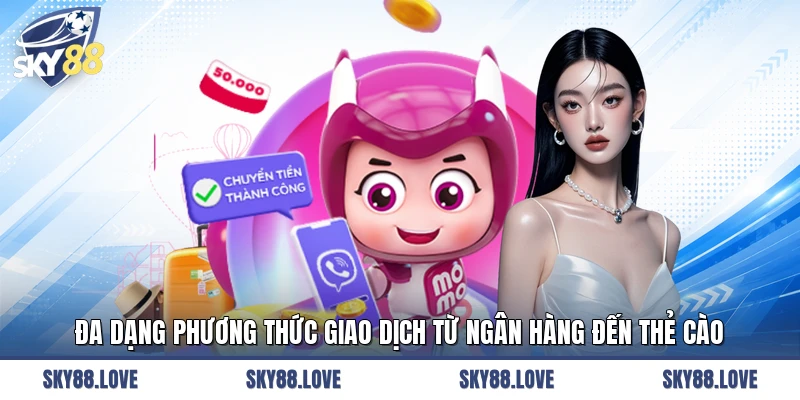 Đa dạng phương thức giao dịch từ ngân hàng đến thẻ cào