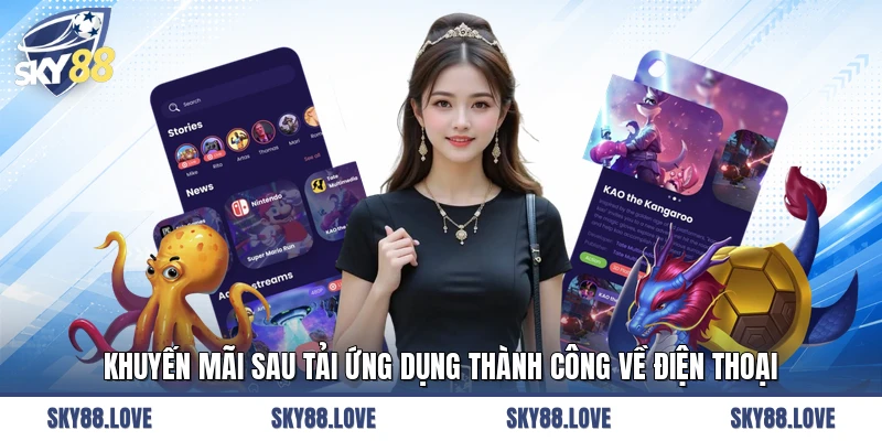 Khuyến mãi sau tải ứng dụng thành công về điện thoại