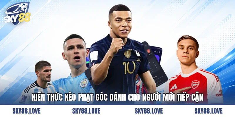 Kiến thức kèo phạt góc dành cho người mới tiếp cận