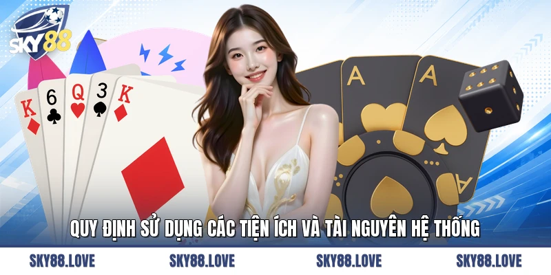 Quy định sử dụng các tiện ích và tài nguyên hệ thống